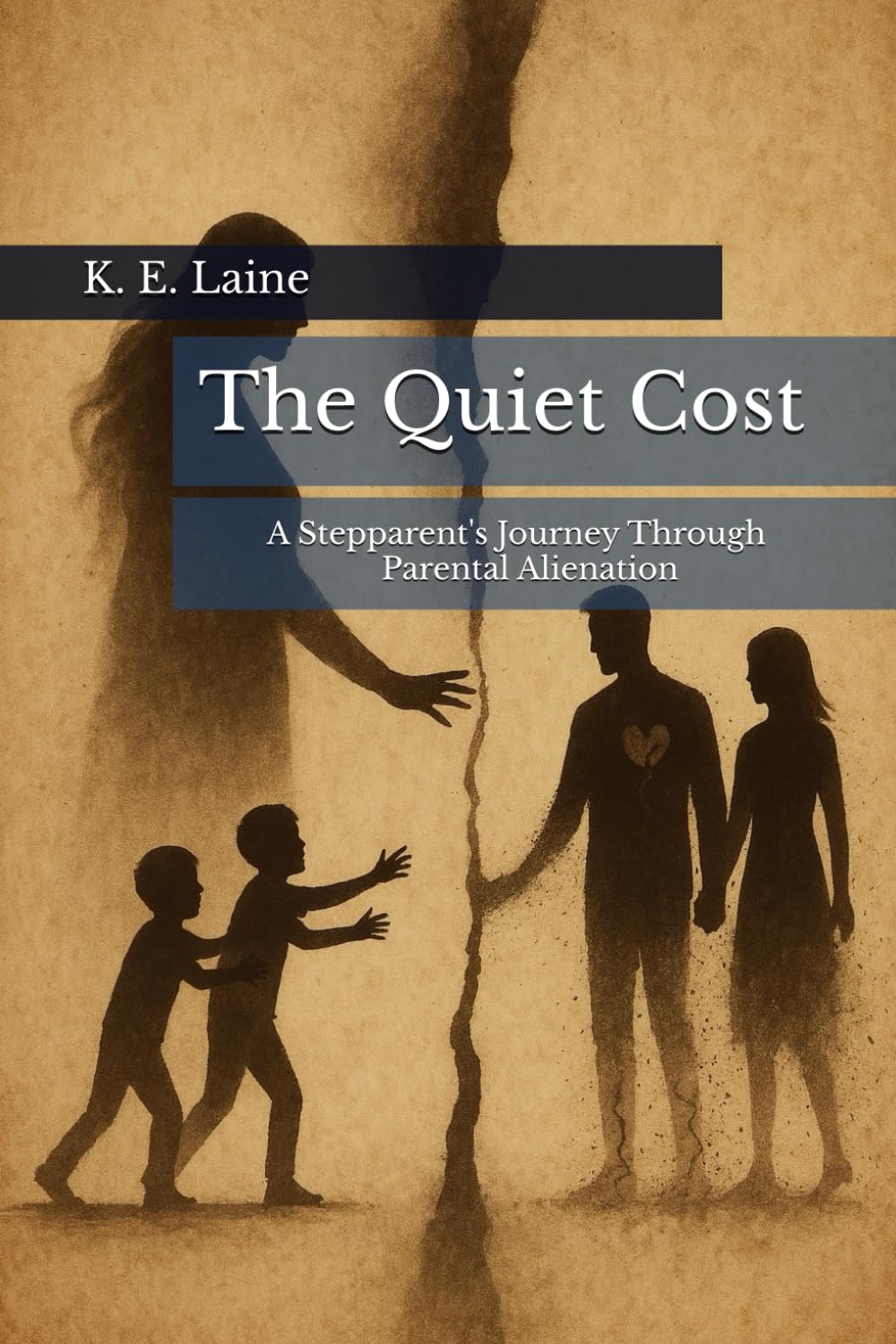 The Quiet Cost by K.E. Laine - A Stepparent's Memoir about Parental Alienation